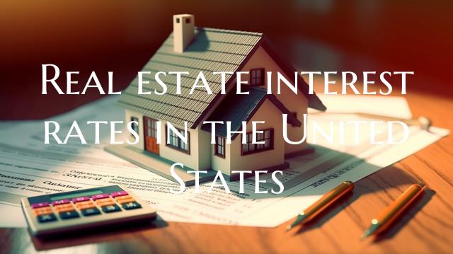 Real estate interest rates i...