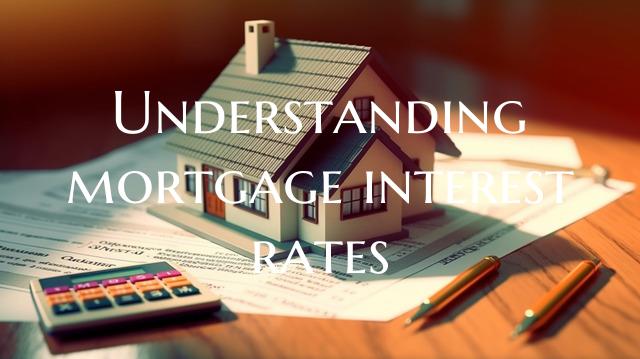 Understanding mortgage inter...